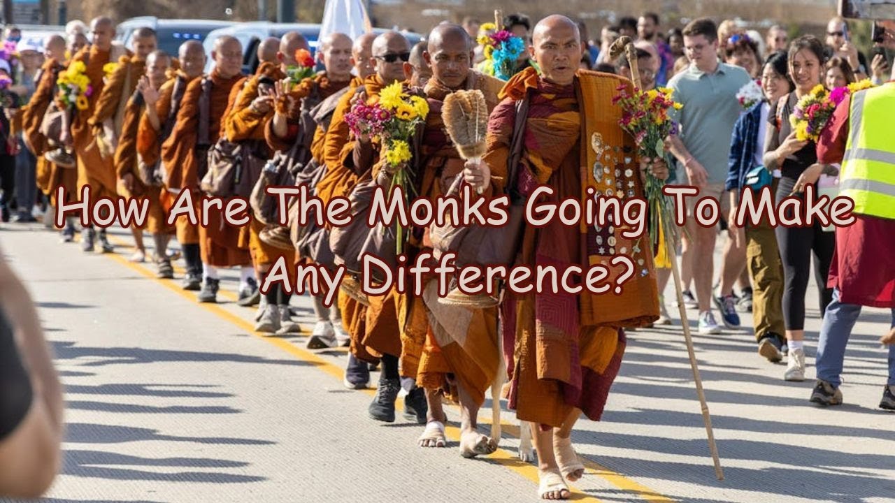 How Are The Monks Going To Make Any Difference?
