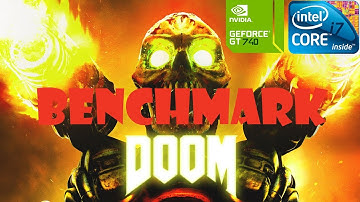 I7 4700 MQ & GT 740m // DOOM 2016 // Benchmark