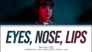 [QUEENDOM] Park Bom (박봄) - Eyes, Nose, Lips (눈, 코, 입) (Han|Rom|Eng) Color Coded Lyrics/한국어 가사