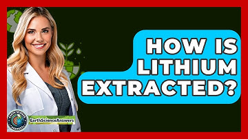 How Is Lithium Extracted? - Earth Science Answers