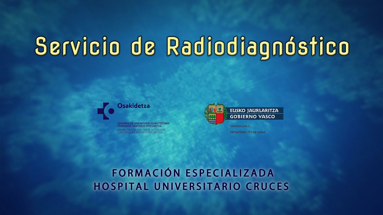 SERVICIO RADIODIAGNÓSTICO HOSPITAL UNIVERSITARIO CRUCES (OSI EEC)