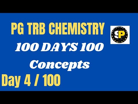 Day 4 /100 | 100 Days 100 Concepts| PG TRB Chemistry New Syllabus Online classes