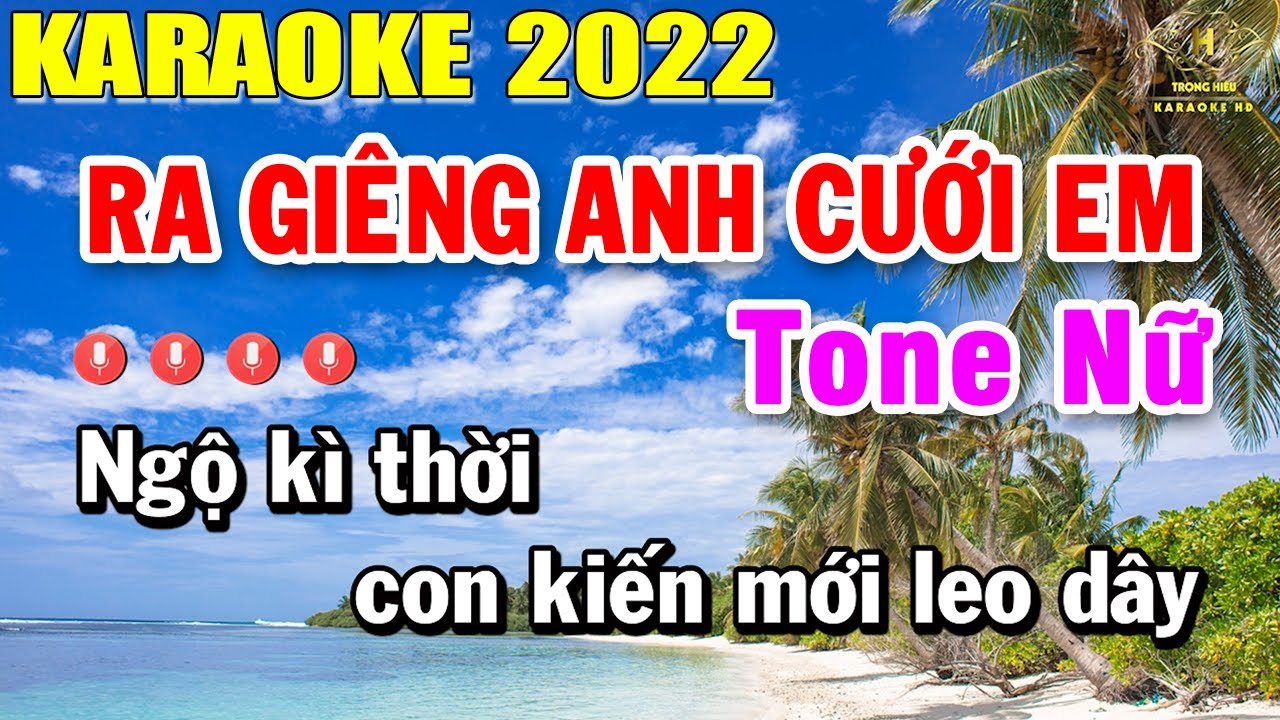 Ra Giêng Anh Cưới Em Karaoke Tone Nữ Nhạc Sống | Beat Mới Dễ Hát Âm Thanh Chuẩn | Trọng Hiếu