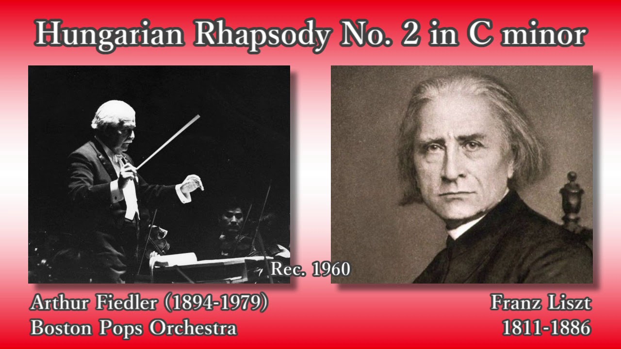 Liszt: Hungarian Rhapsody No. 2, Fiedler & Boston Pops (1960