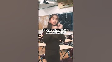 Pov:When that one kid drops their hydro flask during class relatable #funny