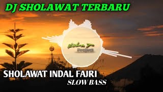 DJ SHOLAWAT INDAL FAJRI/ SLOW BASS