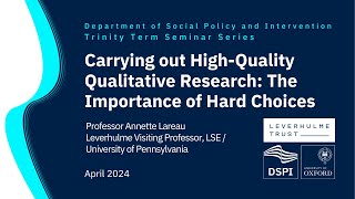 Carrying out High-Quality Qualitative Research: The Importance of Hard Choices (Prof Annette Lareau)