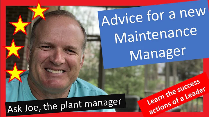 Advice for a new Maintenance Manager?   7 ways I've seen leaders fail
