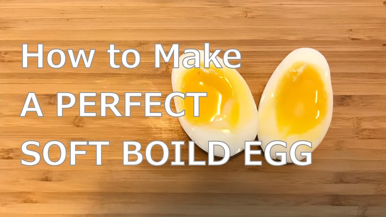 How to Make A PERFECT SOFT BOILED EGG 