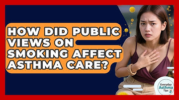 How Did Public Views On Smoking Affect Asthma Care? - Everyday Asthma Tips