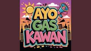 Ayo Gas Kawan