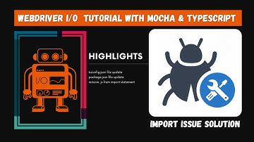 Import Issue Solution | Reported Bug Update  | WebdriverIO Mocha Framework