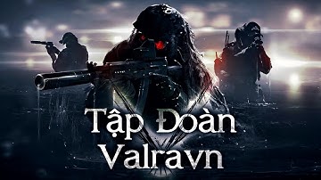 Tập Đoàn Valravn - Thế Lực Đáng Lưu Tâm | Tổ Chức SCP