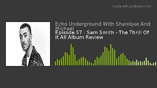 Download Lagu Episode 57 : Sam Smith - The Thrill Of It All Album Review Download Lagu Episode 57 : Sam Smith - The Thrill Of It All Album Review