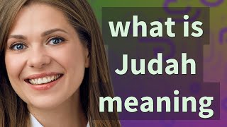 Judah | meaning of Judah
