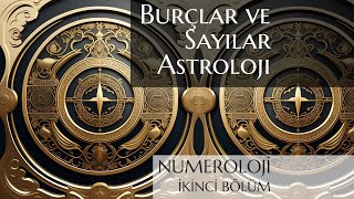 Burçlar ve Sayılar : Astroloji / Numeroloji'ye Giriş 02