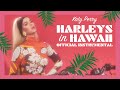 Katy Perry - Harleys In Hawaii (Official Instrumental)