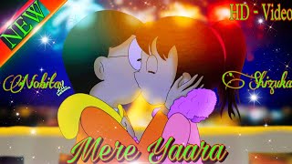 Mere Yaara Nobita & Shizuka Love Video Nobita Shizuka Love Song