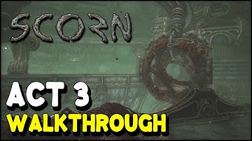 Scorn ACT 3 WALKTHROUGH (All Puzzle Solutions)