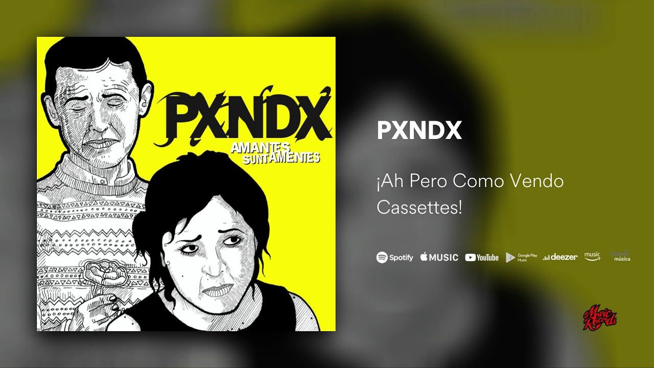 PXNDX - ¡Ah Pero Como Vendo Cassettes! (Audio Oficial)