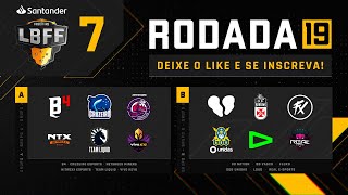 LBFF 7 - Rodada 19 - Grupos A e B | Free Fire