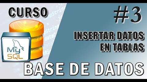 BASE DE DATOS #3 insertar DATOS en TABLAS