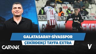 Galatasaray - Sivasspor maç önü analizi | Ilgaz Çınar | Çekirdekçi Tayfa Extra