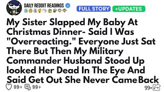 My Sister Slapped My Baby At Christmas Dinner- Said I Was Overreacting. Everyone Just Sat There...