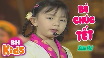 Xuân Mai - Bé Chúc Tết - Nhạc Thiếu Nhi Vui Nhộn