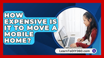 How Expensive Is It To Move A Mobile Home? - LearnToDIY360.com