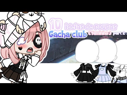 58 ideias de roupas (fofas) no gacha club• +20 cabelos {gacha club