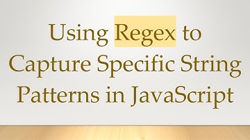 Using Regex to Capture Specific String Patterns in JavaScript