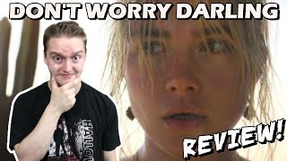 Don't Worry Darling Was... (REVIEW)