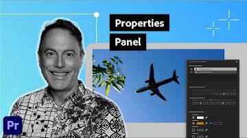 Streamline Your Workflow Using the Properties Panel | Adobe Video