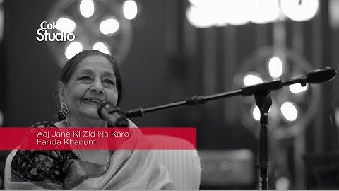 Thumbnail of Coke Studio Season 8| BTS| Aaj Jane Ki Zid Na Karo| Farida Khanum