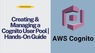AWS Cognito Tutorial | Part 1: Creating & Managing a Cognito User Pool | Hands-On Guide
