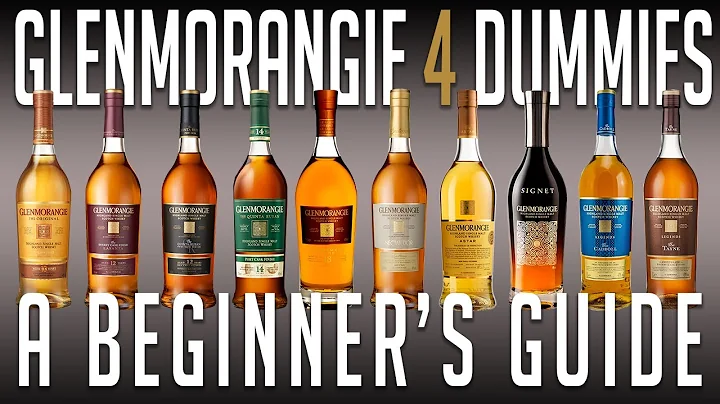 Glenmorangie 4 Dummies (A Beginner's Buying Guide)
