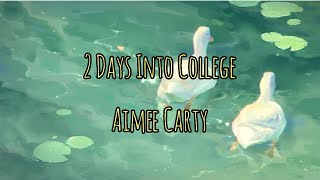 Aimee Carty - 2 days into college [Sub Español/Lyrics]