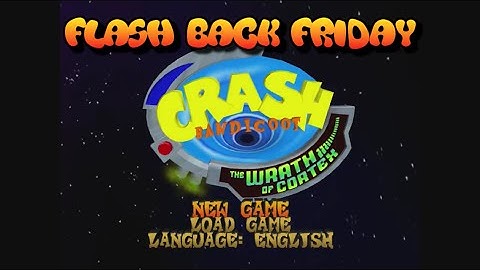 Flash Back Friday - Crash Bandicoot The Wrath Of Cortex