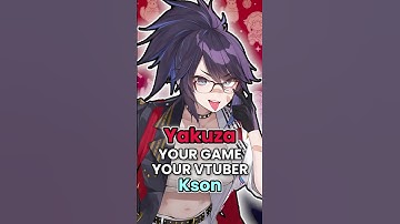 Your Vtubers Based on Your Favourite Games 【kson ONAIR / Yakuza】