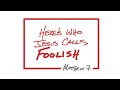 Here’s Who Jesus Calls Foolish - Matthew 7