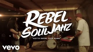 Rebel Souljahz - Gotta Know Your Name (Official Music Video) chords