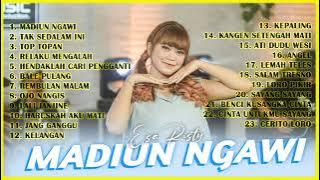 MADIUN NGAWI   ESA RISTY FULL ALBUM  TAK SEDALAM INI  TOP TOPAN  DANGDUT POPULER  KOPLO TERBAIK
