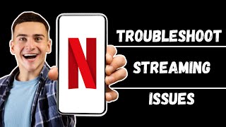 How To Troubleshoot Streaming Issues On Netflix Updated Guide