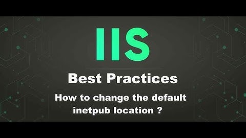 IIS - Best Practices  - Windows Server 2025 - Part 1 / Change inetpub location