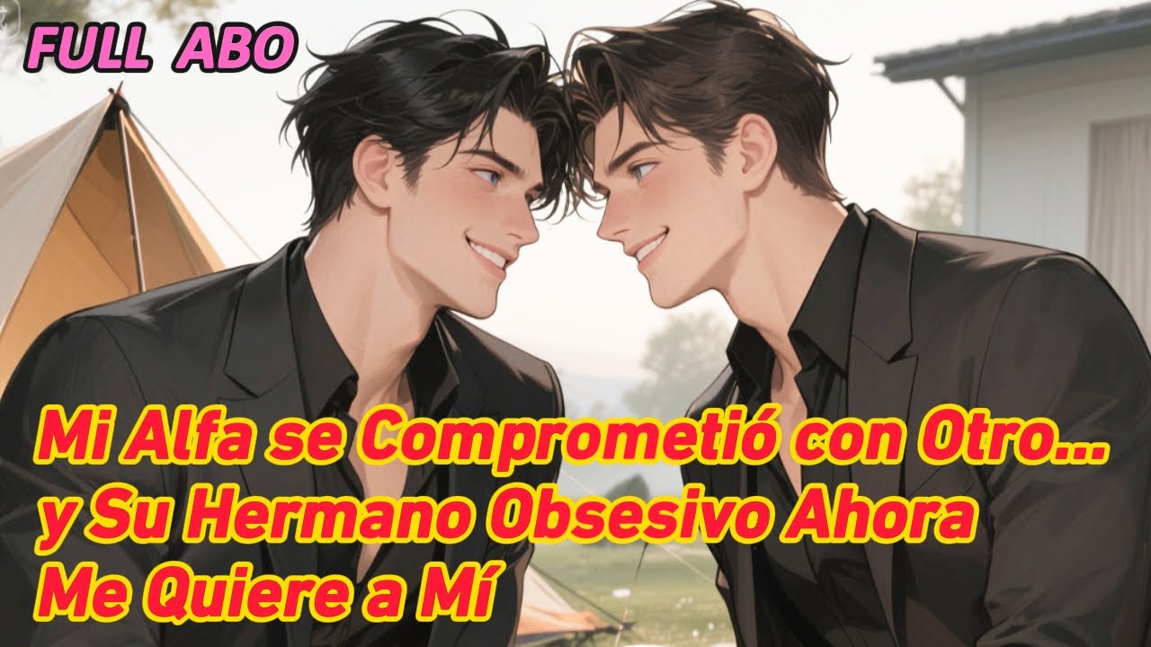 Mi Alfa se Comprometió con Otro… y Su Hermano Obsesivo Ahora Me Quiere a Mí