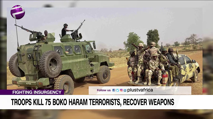 Troops Kill 75 Boko Haram Terrorists, Recover Weapons
