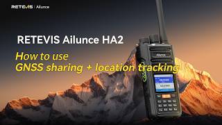 How To Use Gnss Sharing & Tracking On Ailunce Ha2 Ham Radio Gps Tutorial