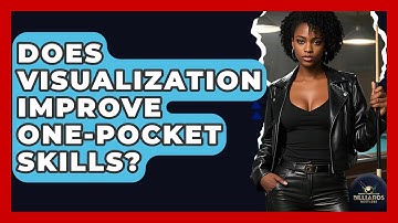 Does Visualization Improve One-Pocket Skills? - Billiards Hustlers