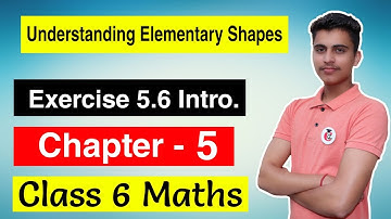 Class 6 Maths Chapter 5 Exercise 5.6 Introduction Solution of Understanding Elementary Shapes